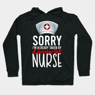 Already Taken By A Hot Nurse Hoodie